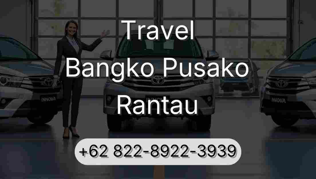 Travel Bangko Pusako Rantau