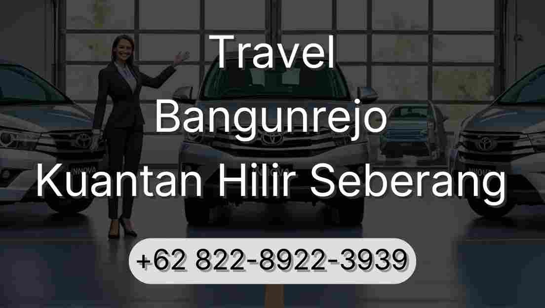 Travel Bangunrejo Kuantan Hilir Seberang