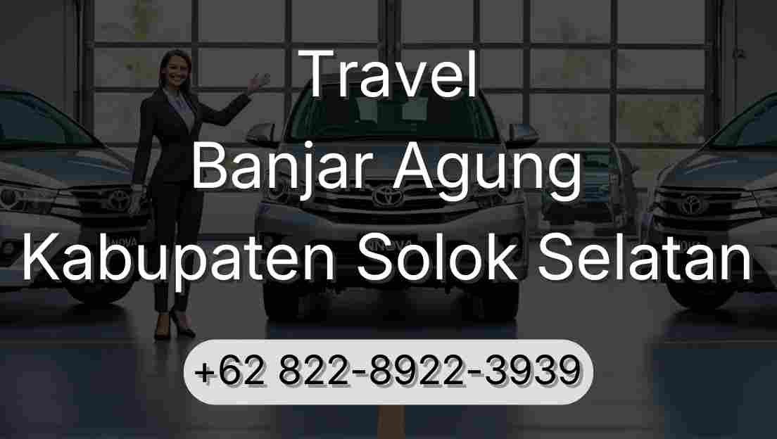 Travel Banjar Agung Kabupaten Solok Selatan