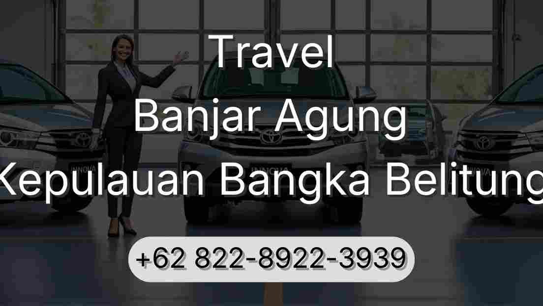 Travel Banjar Agung Kepulauan Bangka Belitung