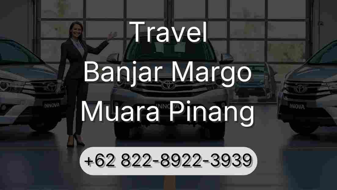 Travel Banjar Margo Muara Pinang