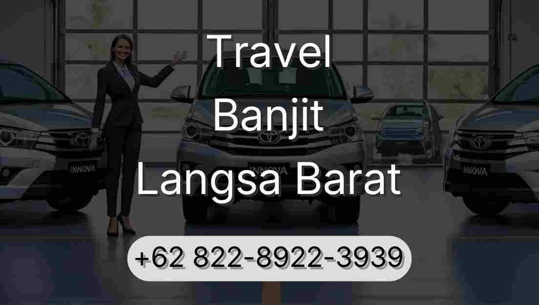 Travel Banjit Langsa Barat