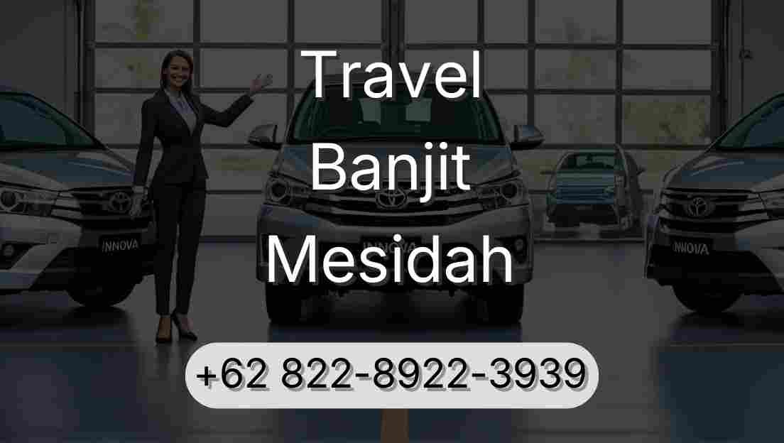 Travel Banjit Mesidah