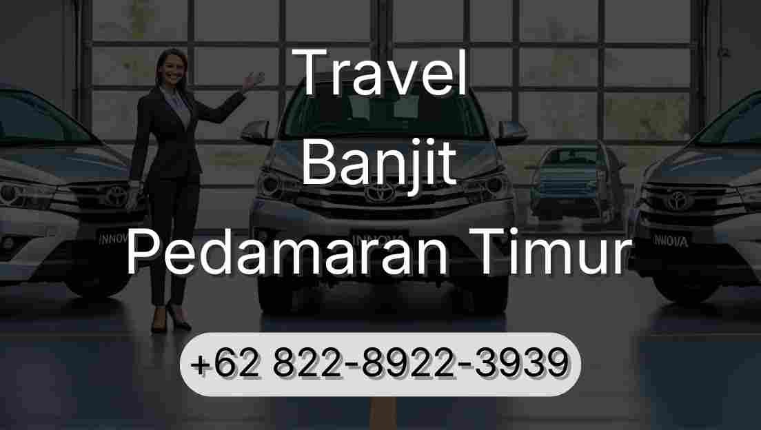 Travel Banjit Pedamaran Timur