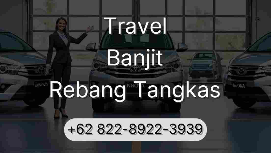 Travel Banjit Rebang Tangkas