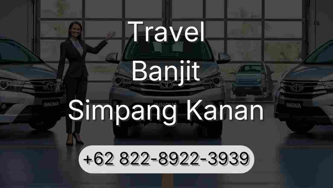Travel Banjit Simpang Kanan