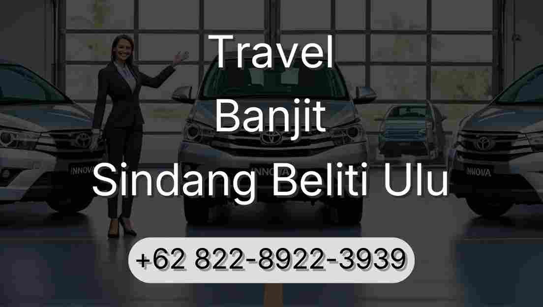 Travel Banjit Sindang Beliti Ulu