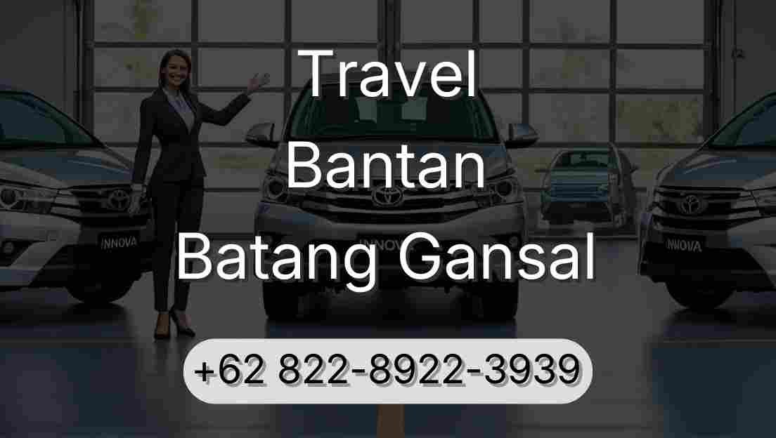 Travel Bantan Batang Gansal