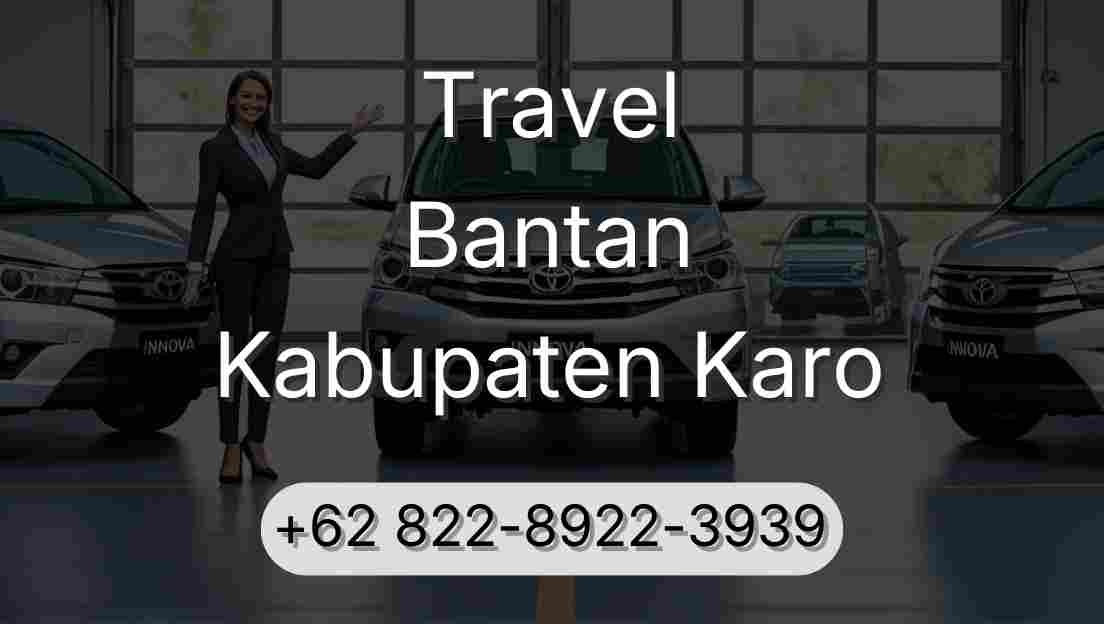 Travel Bantan Kabupaten Karo