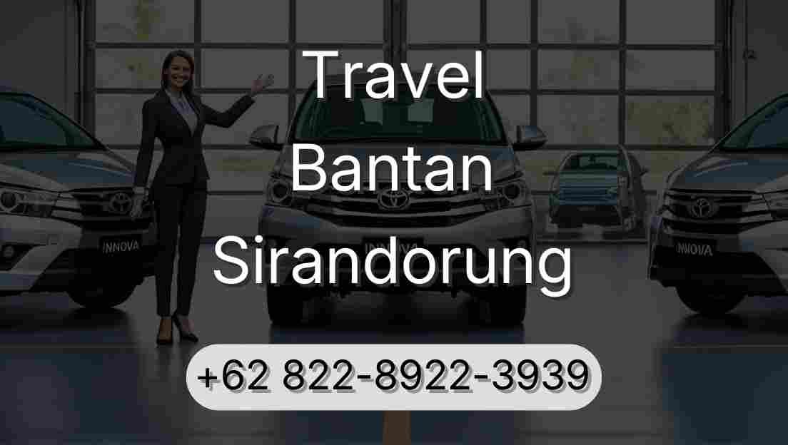 Travel Bantan Sirandorung