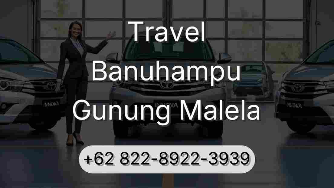 Travel Banuhampu Gunung Malela