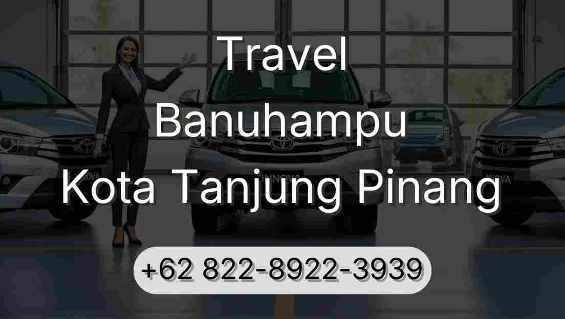 Travel Banuhampu Kota Tanjung Pinang
