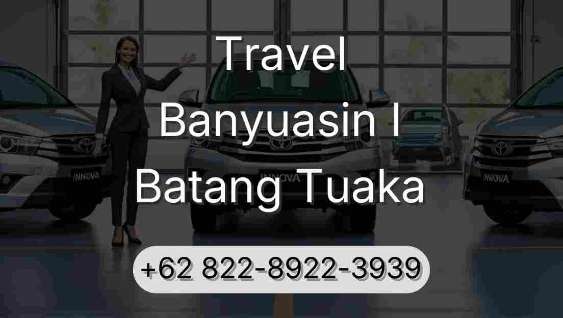 Travel Banyuasin I Batang Tuaka