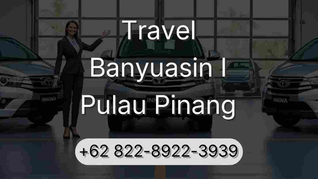 Travel Banyuasin I Pulau Pinang