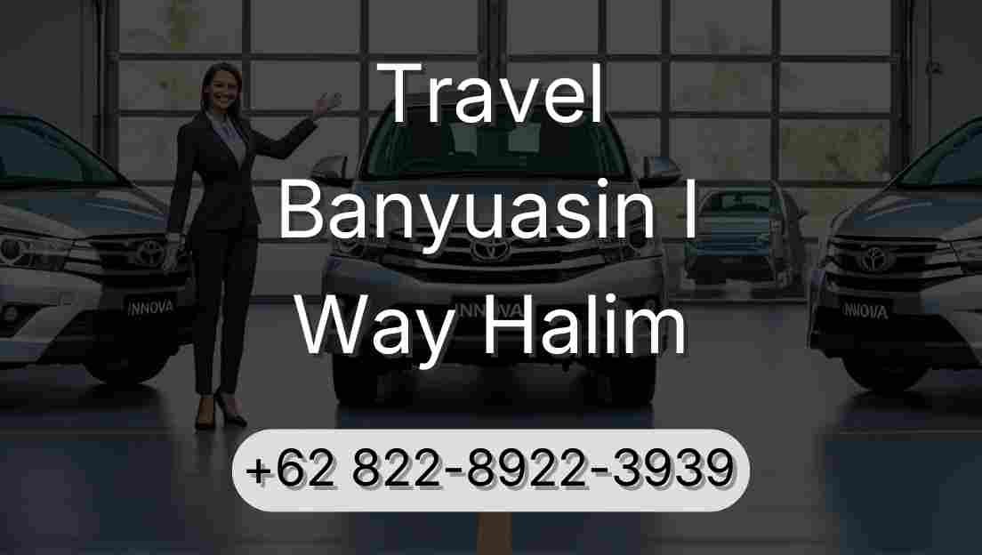 Travel Banyuasin I Way Halim