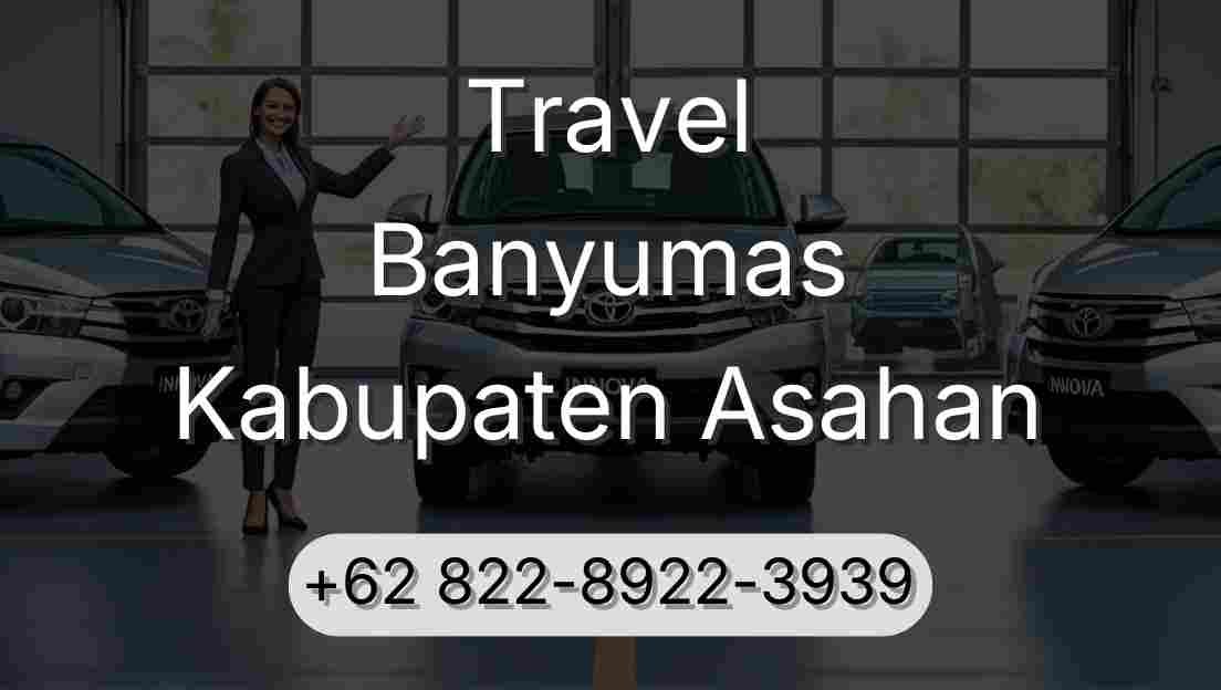 Travel Banyumas Kabupaten Asahan