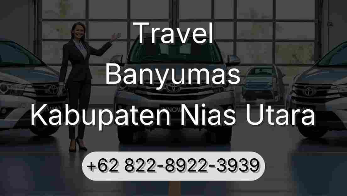 Travel Banyumas Kabupaten Nias Utara