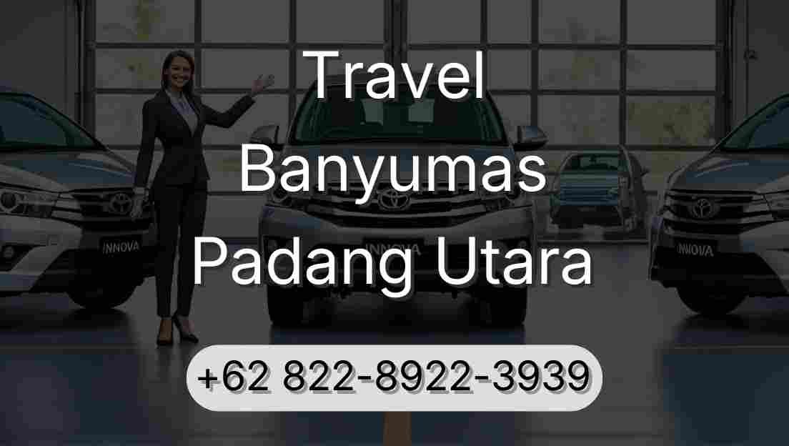 Travel Banyumas Padang Utara