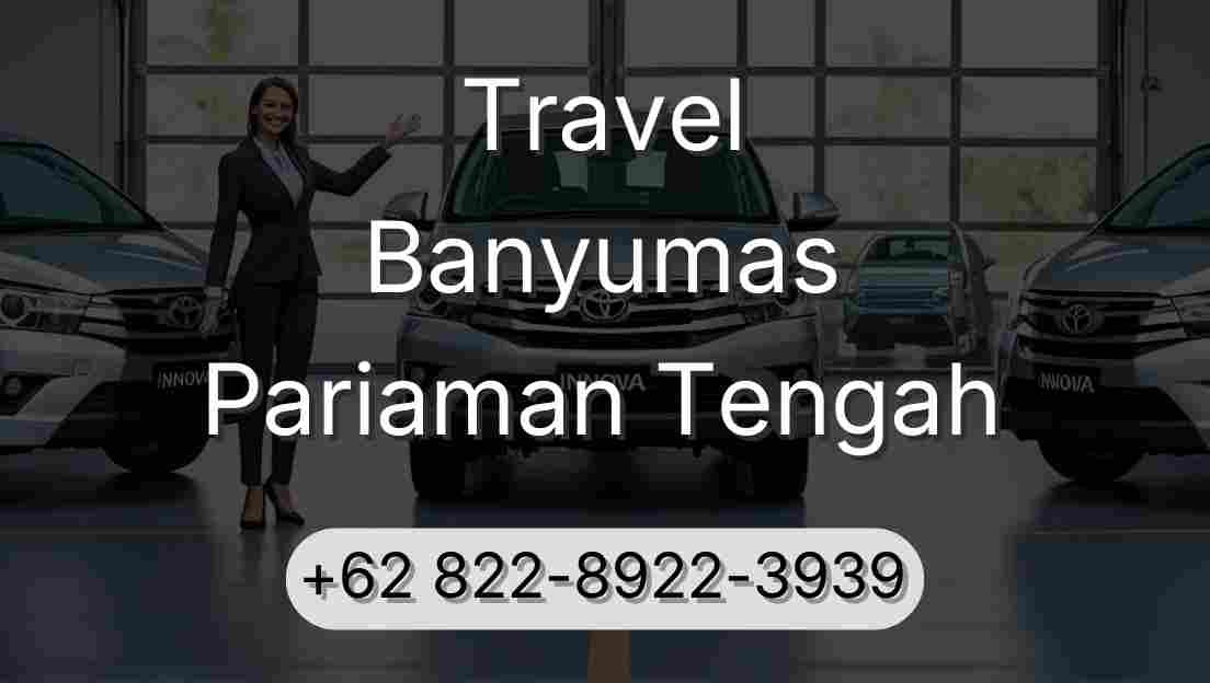 Travel Banyumas Pariaman Tengah