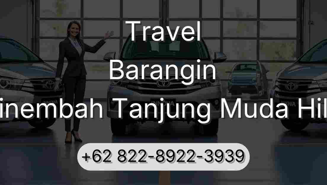 Travel Barangin Sinembah Tanjung Muda Hilir