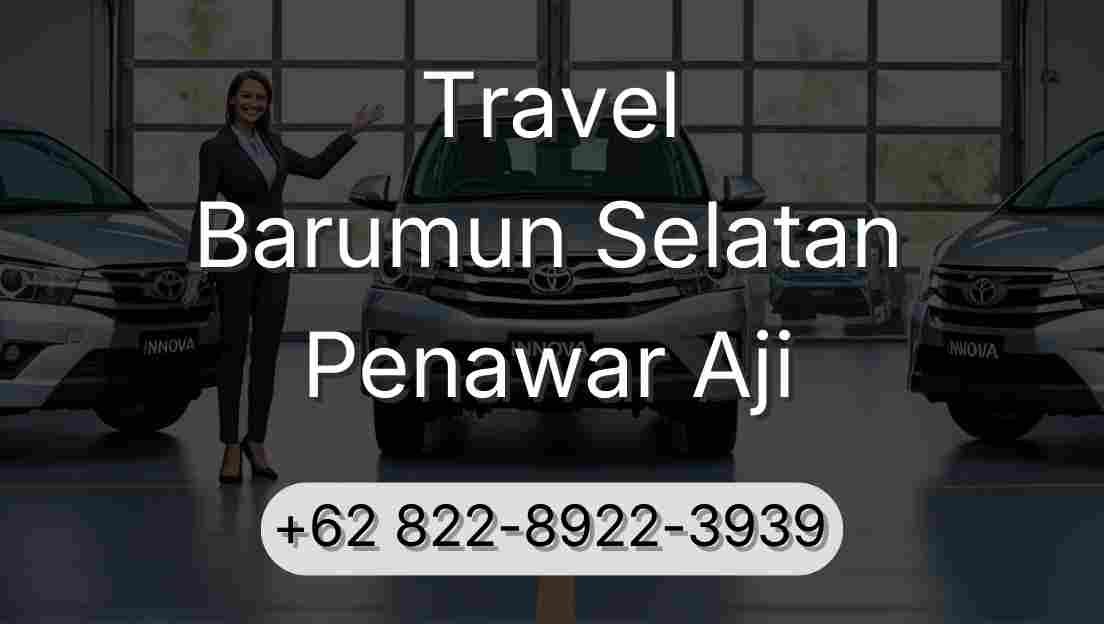 Travel Barumun Selatan Penawar Aji