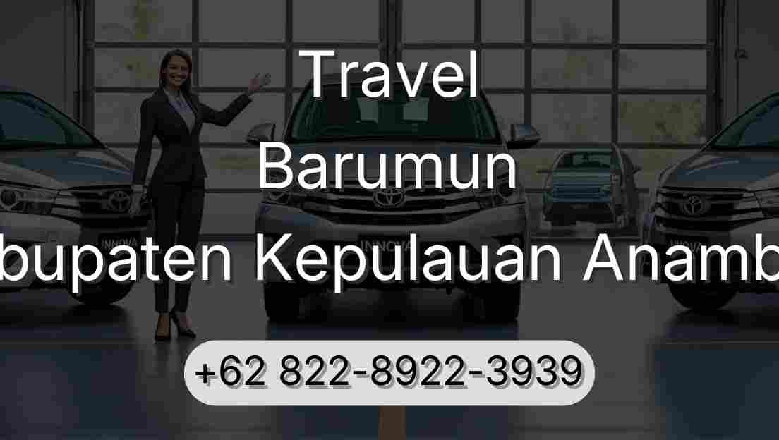 Travel Barumun Kabupaten Kepulauan Anambas