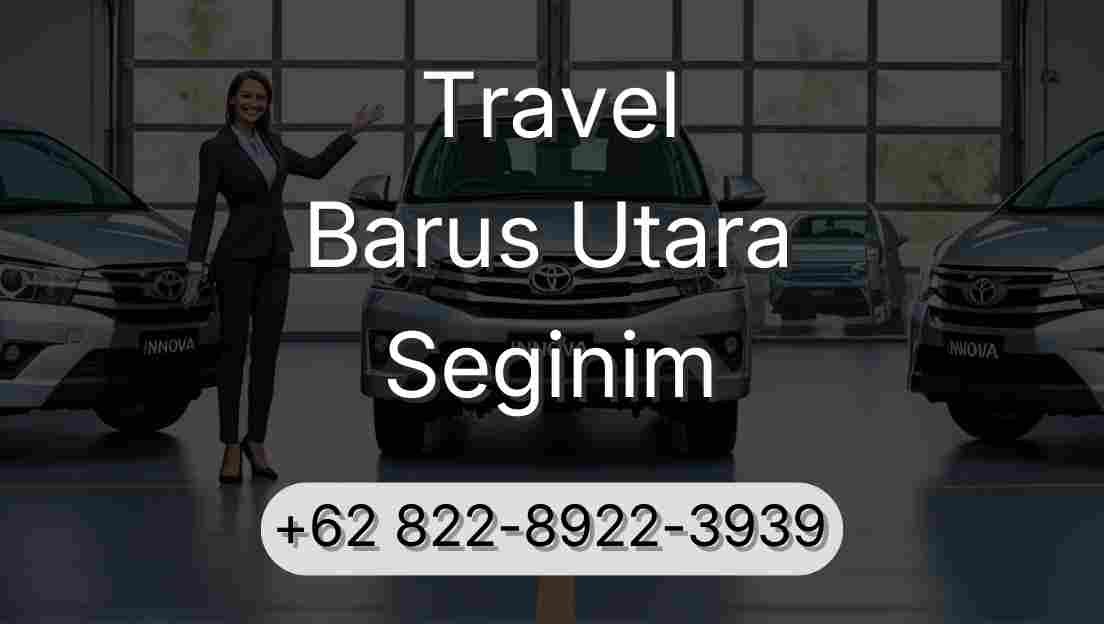 Travel Barus Utara Seginim