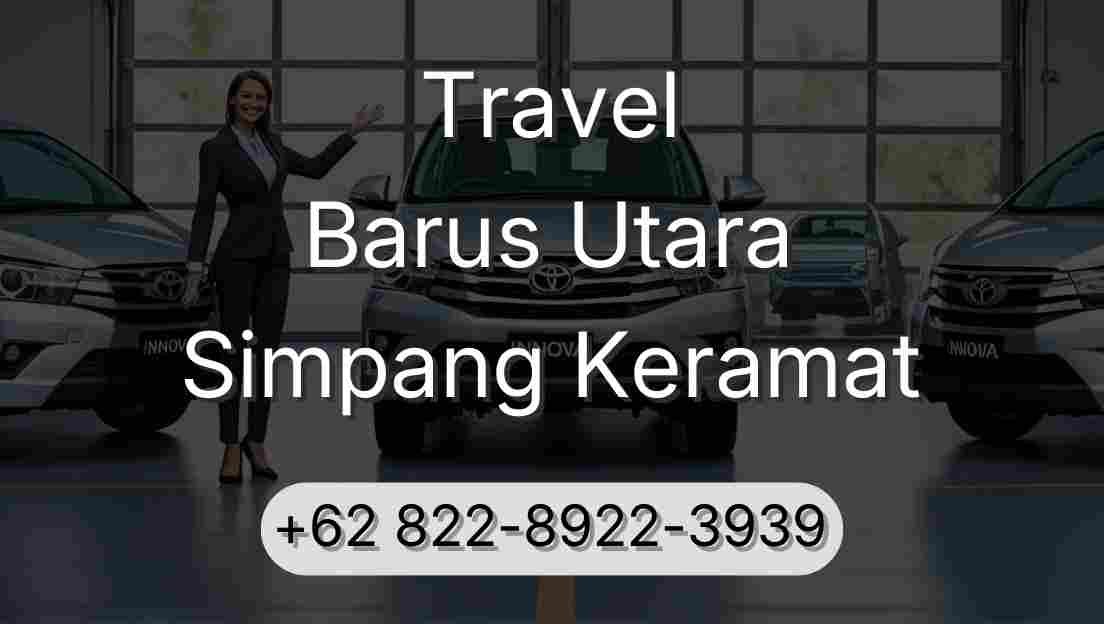 Travel Barus Utara Simpang Keramat