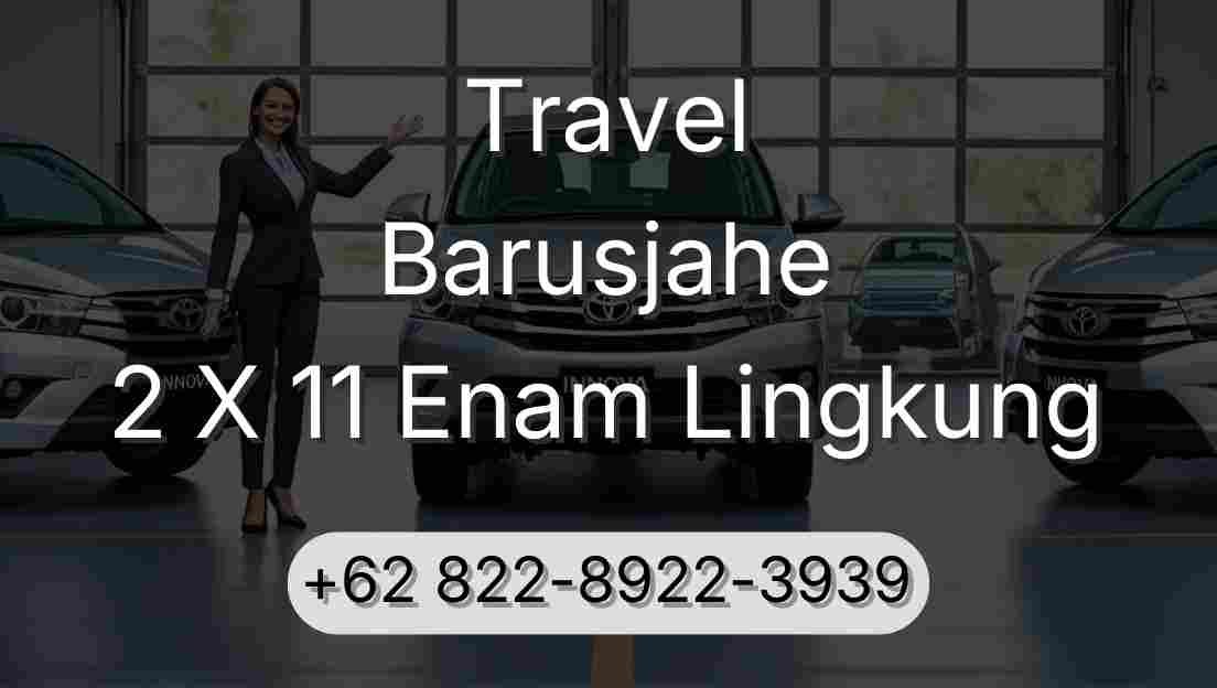 Travel Barusjahe 2 X 11 Enam Lingkung