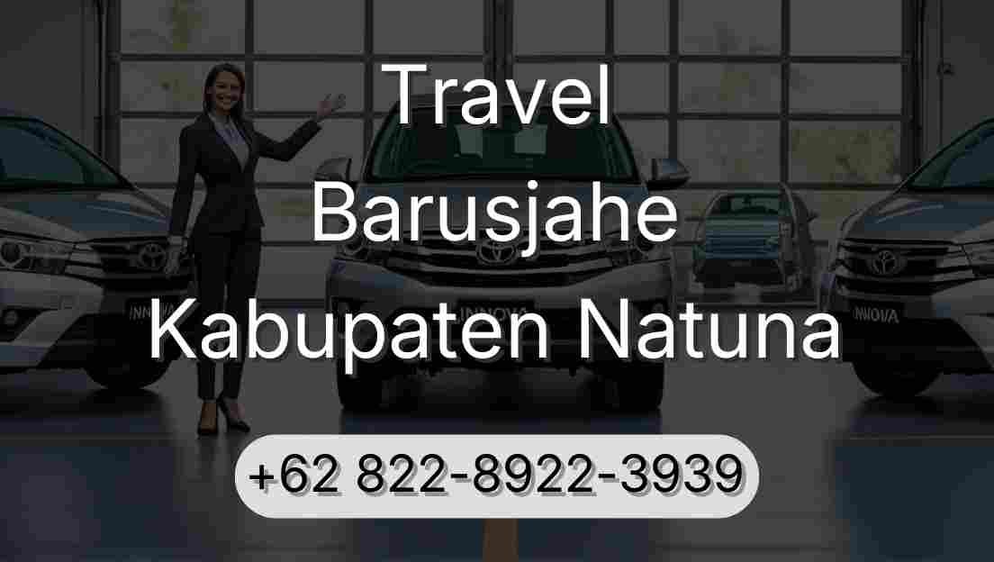 Travel Barusjahe Kabupaten Natuna