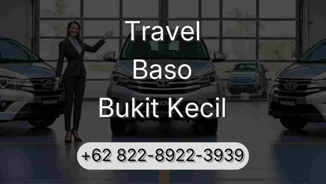 Travel Baso Bukit Kecil