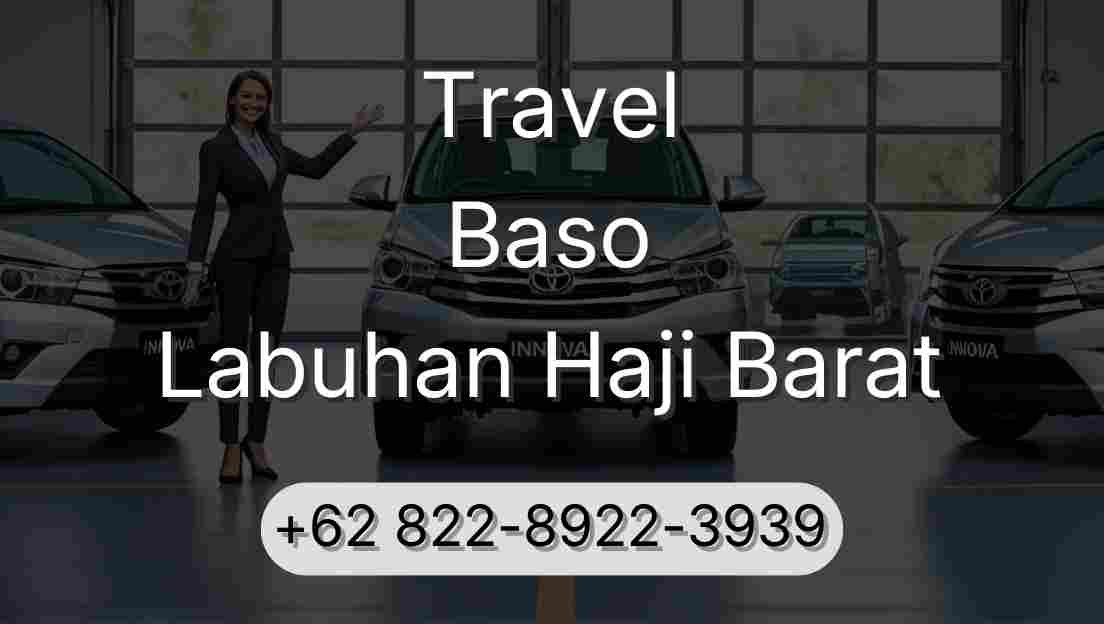 Travel Baso Labuhan Haji Barat