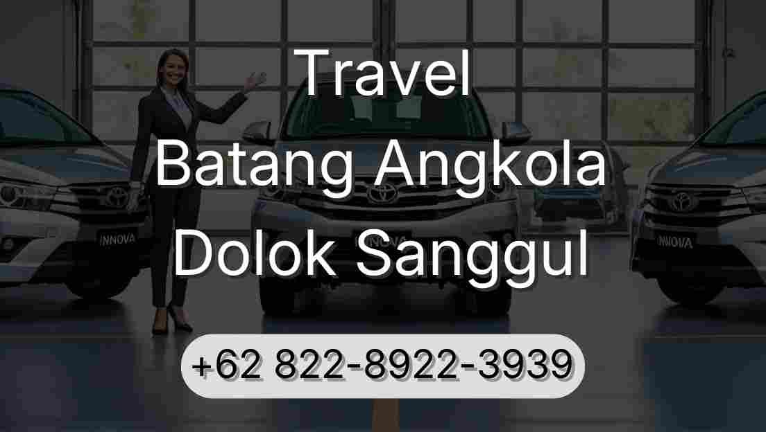 Travel Batang Angkola Dolok Sanggul