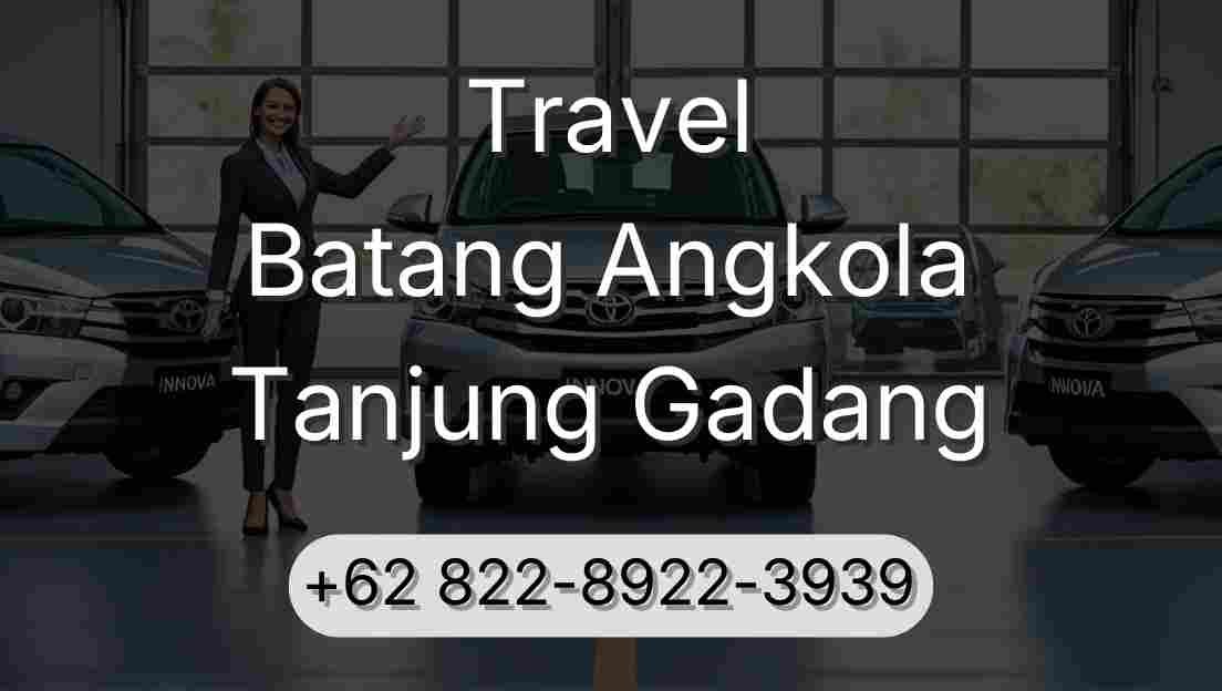 Travel Batang Angkola Tanjung Gadang