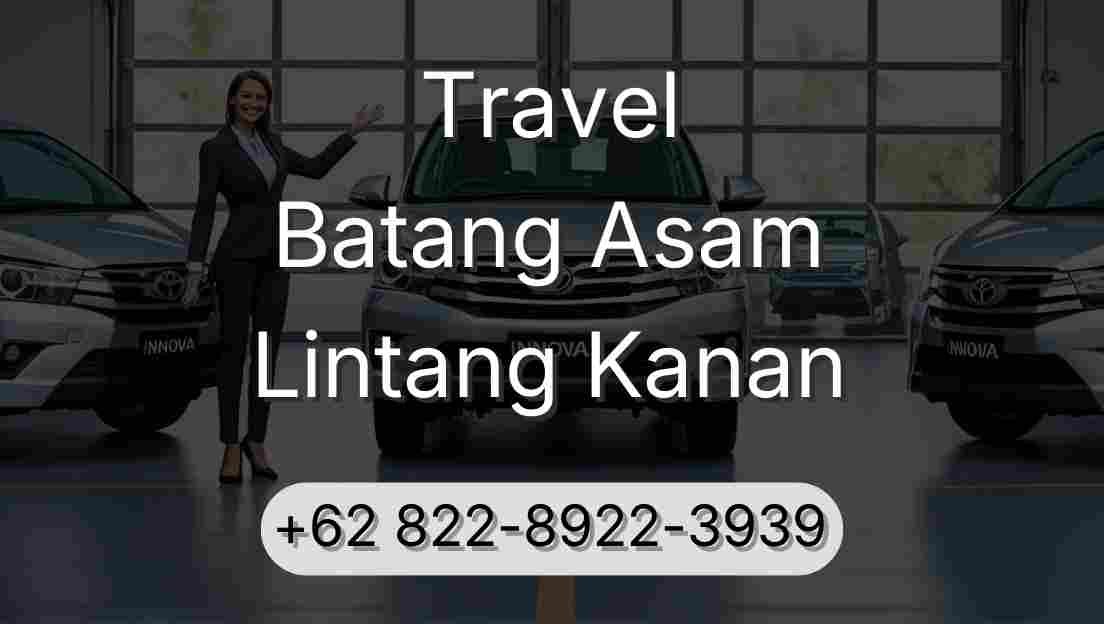 Travel Batang Asam Lintang Kanan
