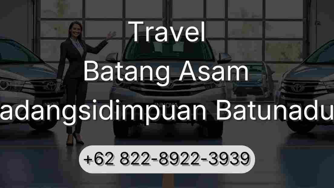 Travel Batang Asam Padangsidimpuan Batunadua