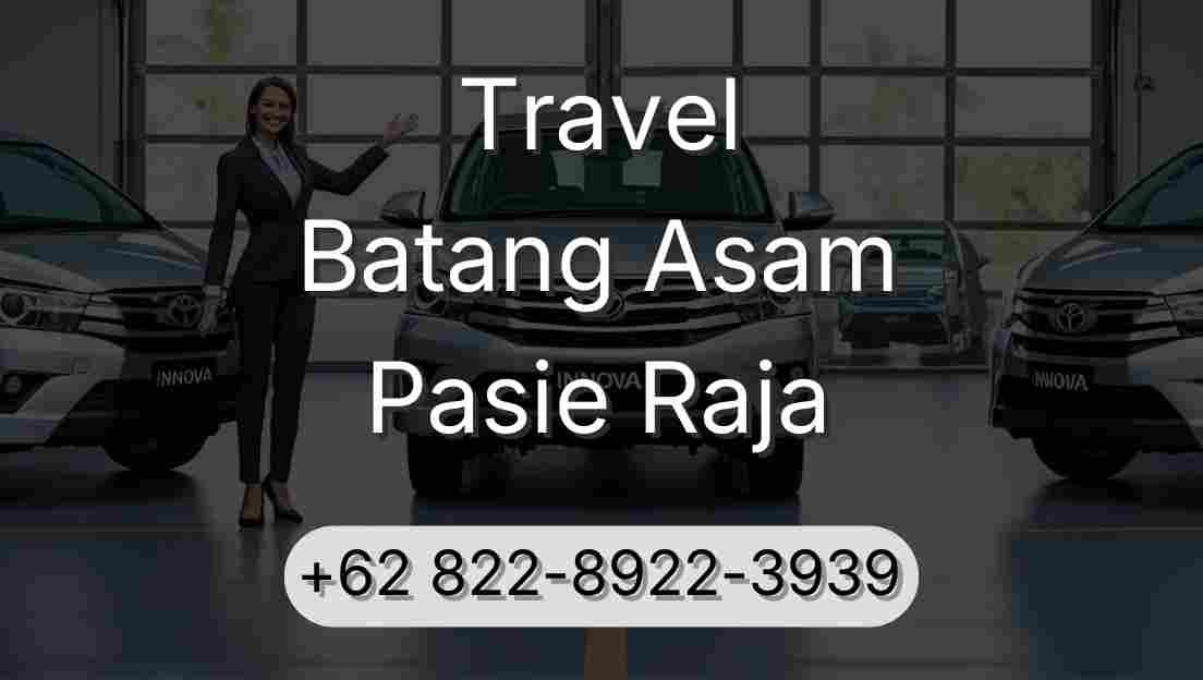 Travel Batang Asam Pasie Raja