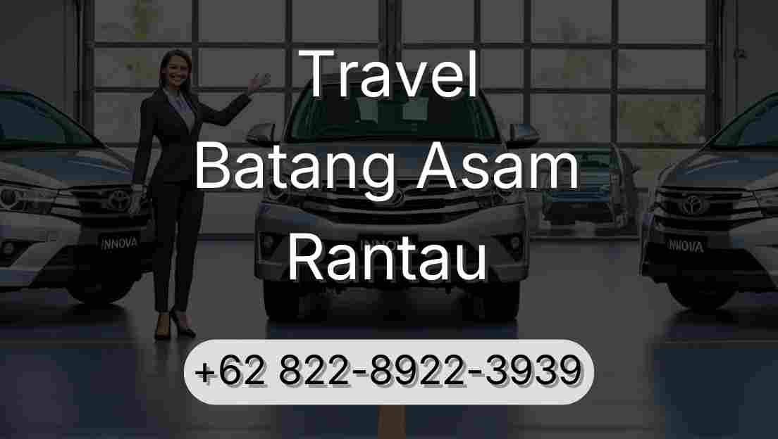 Travel Batang Asam Rantau