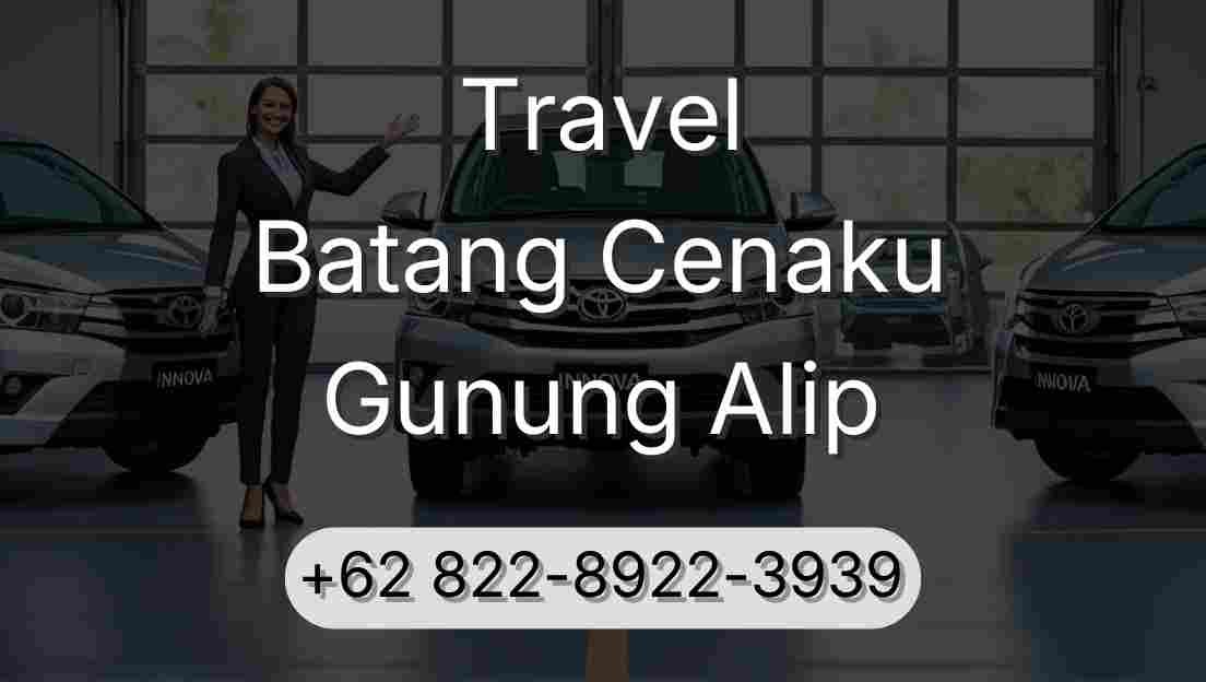 Travel Batang Cenaku Gunung Alip