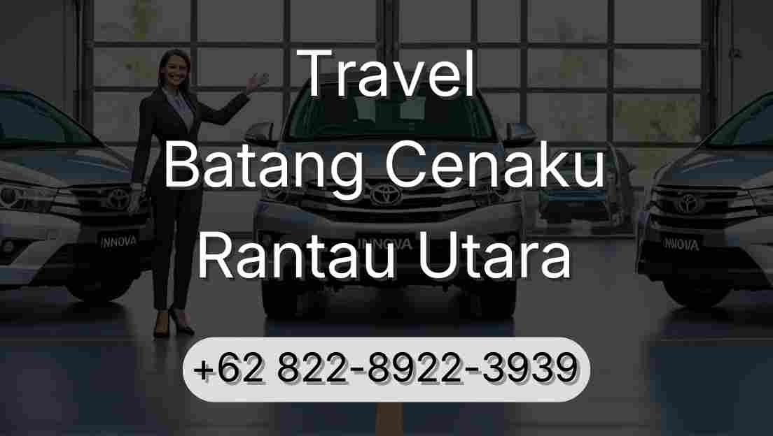 Travel Batang Cenaku Rantau Utara