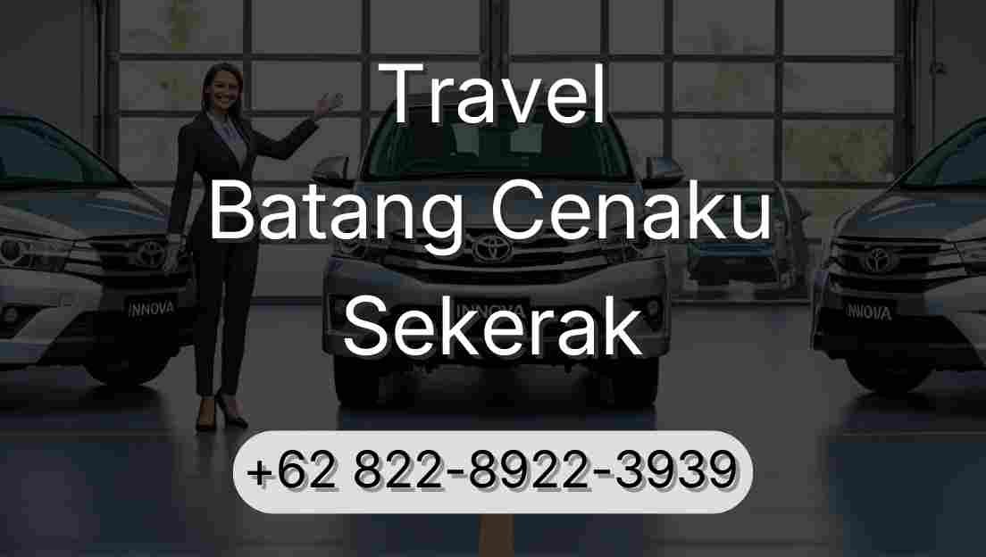 Travel Batang Cenaku Sekerak