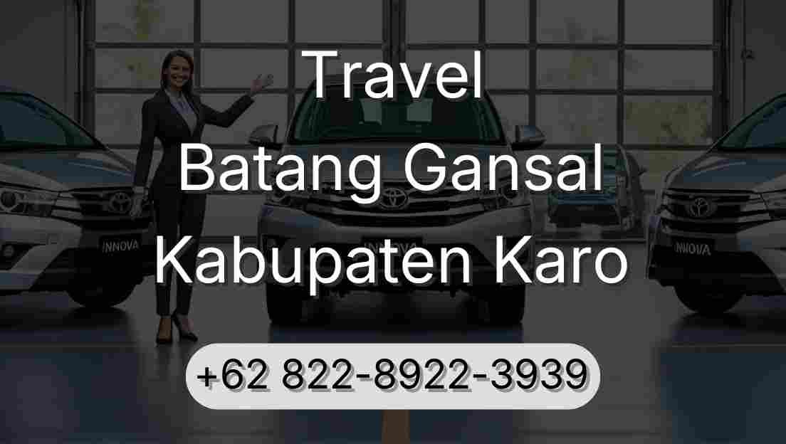 Travel Batang Gansal Kabupaten Karo