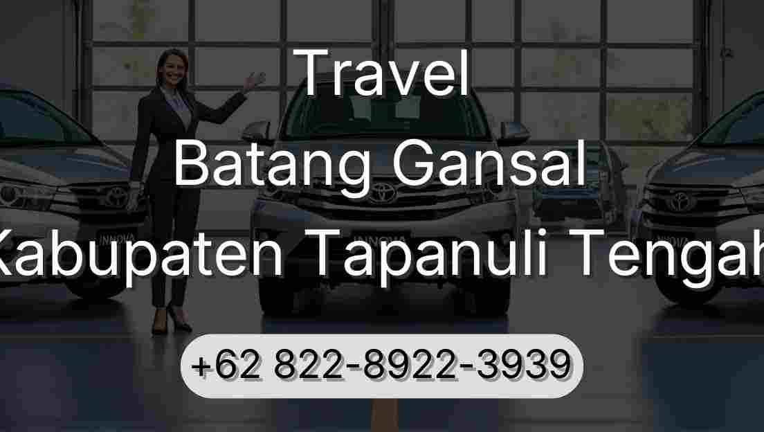 Travel Batang Gansal Kabupaten Tapanuli Tengah
