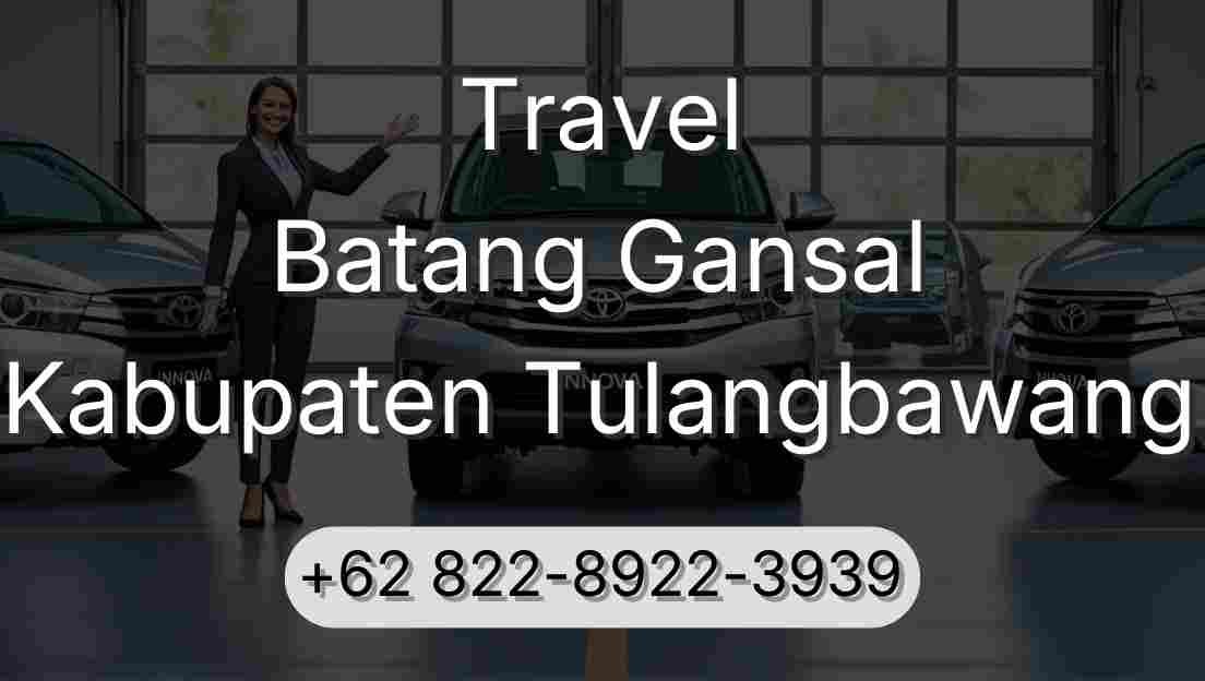 Travel Batang Gansal Kabupaten Tulangbawang