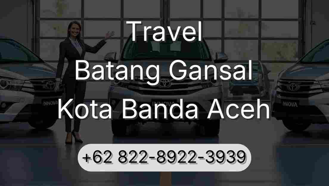 Travel Batang Gansal Kota Banda Aceh
