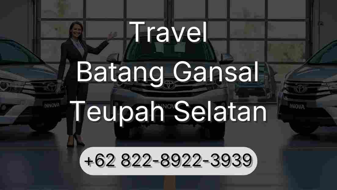 Travel Batang Gansal Teupah Selatan
