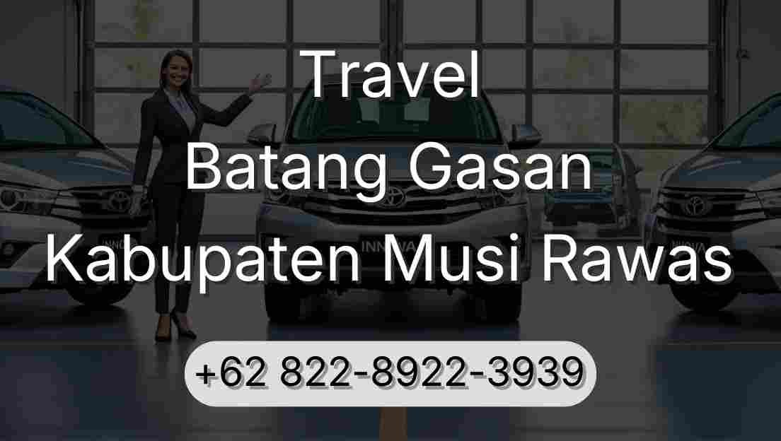Travel Batang Gasan Kabupaten Musi Rawas