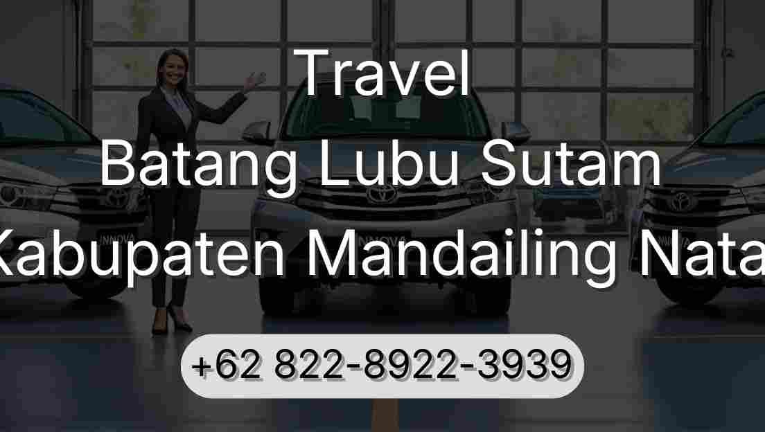 Travel Batang Lubu Sutam Kabupaten Mandailing Natal