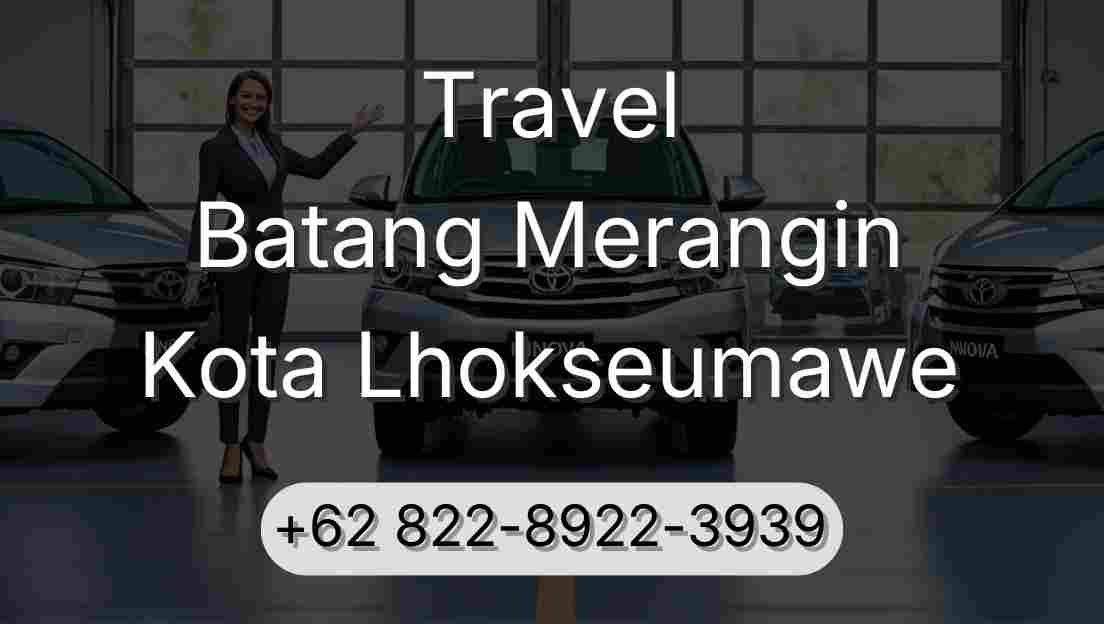 Travel Batang Merangin Kota Lhokseumawe