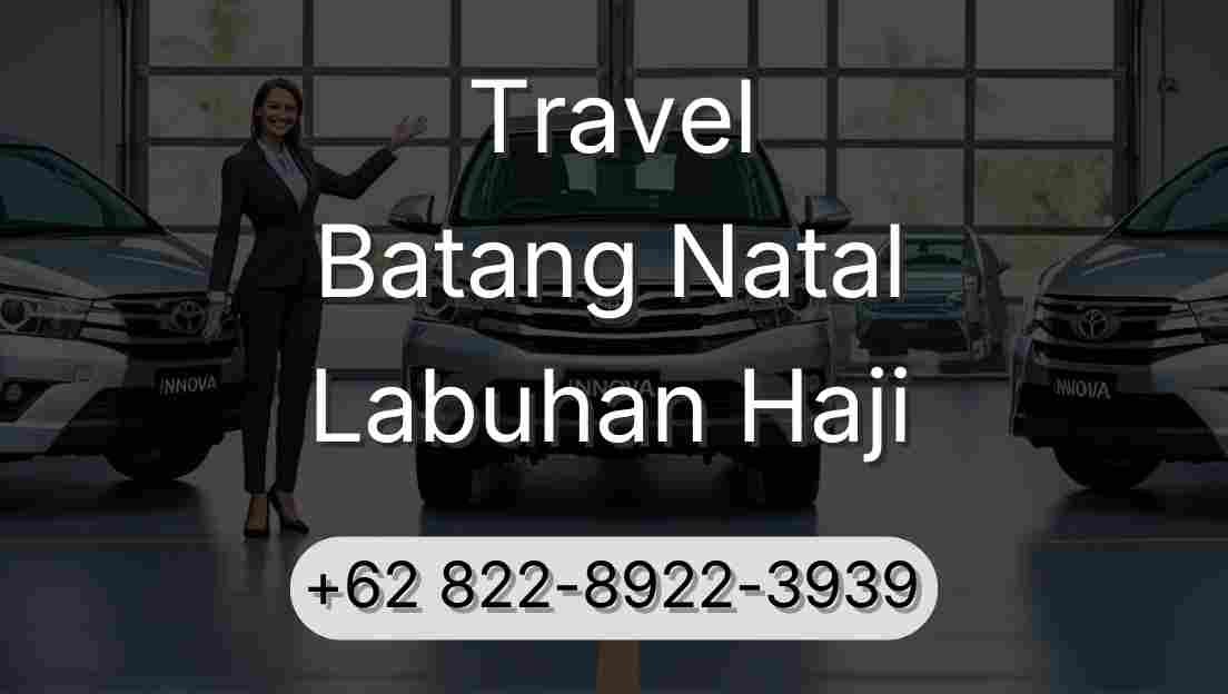 Travel Batang Natal Labuhan Haji